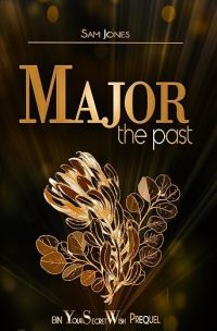 Major - the past (Ein YOUR SECRET WISH Prequel)